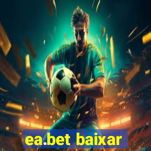 ea.bet baixar